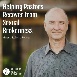 Helping Pastors Recover from Sexual Brokenness