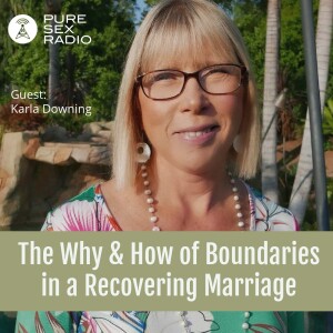 The Why & How of Boundaries in a Recovering Marriage