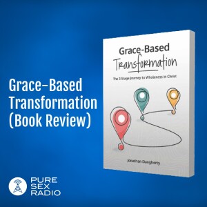 Grace-Based Transformation (Book Review)