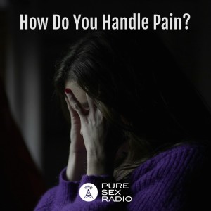 How Do You Handle Pain?