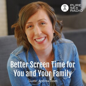 Better Screen Time for You and Your Family