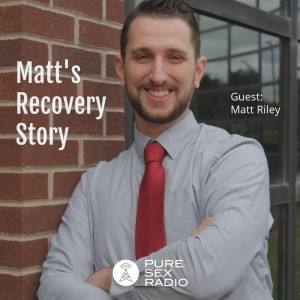 Matt’s Recovery Story