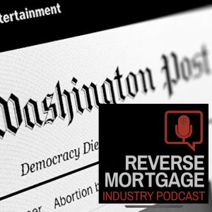 E673: The Washington Post shares reverse mortgage borrower experiences
