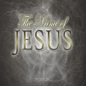 The Name of Jesus - PT 2