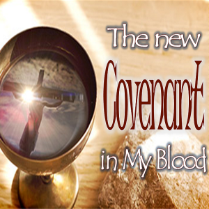 The New Covenant in My Blood - PT3