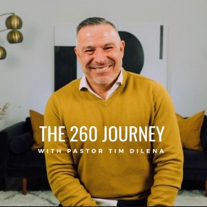 Matthew 20 | The 260 Journey with Pastor Tim Dilena