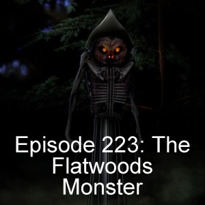 Episode 223: The Flatwoods Monster