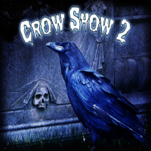 Episode 262: Crow Show 2
