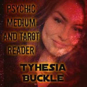 Episode 235: Psychic Medium and Tarot Reader Tyhesia Buckle