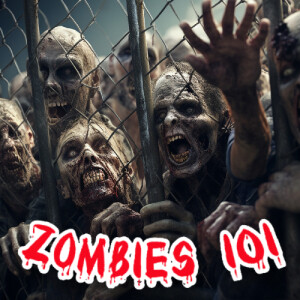 Episode 265: Zombies 101