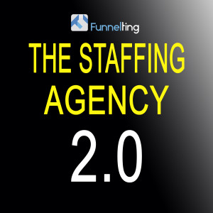 The Staffing Agency 2.0 Episode #1