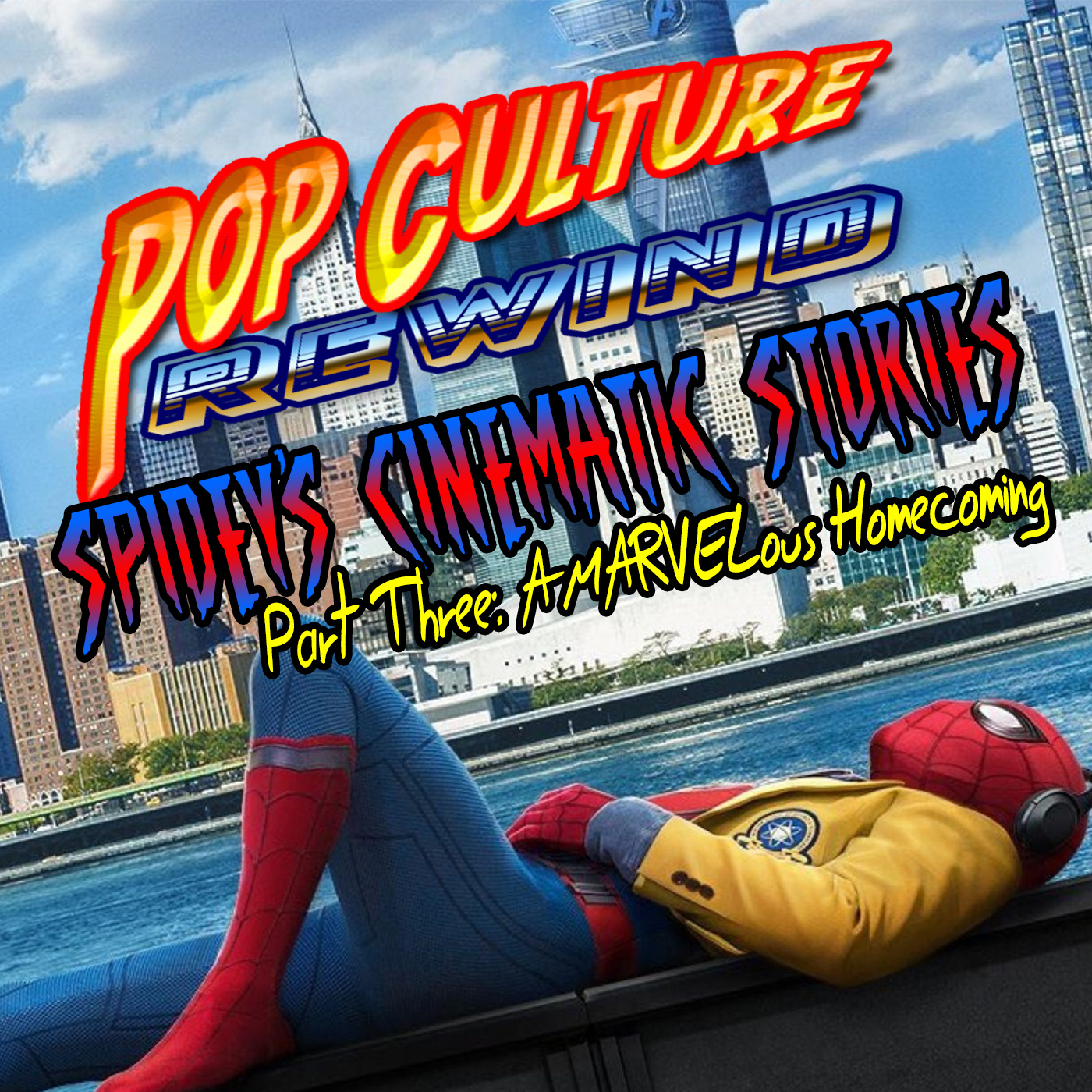 PCR #79: Spidey's Cinematic Stories, Part 3: A MARVELous Homecoming!