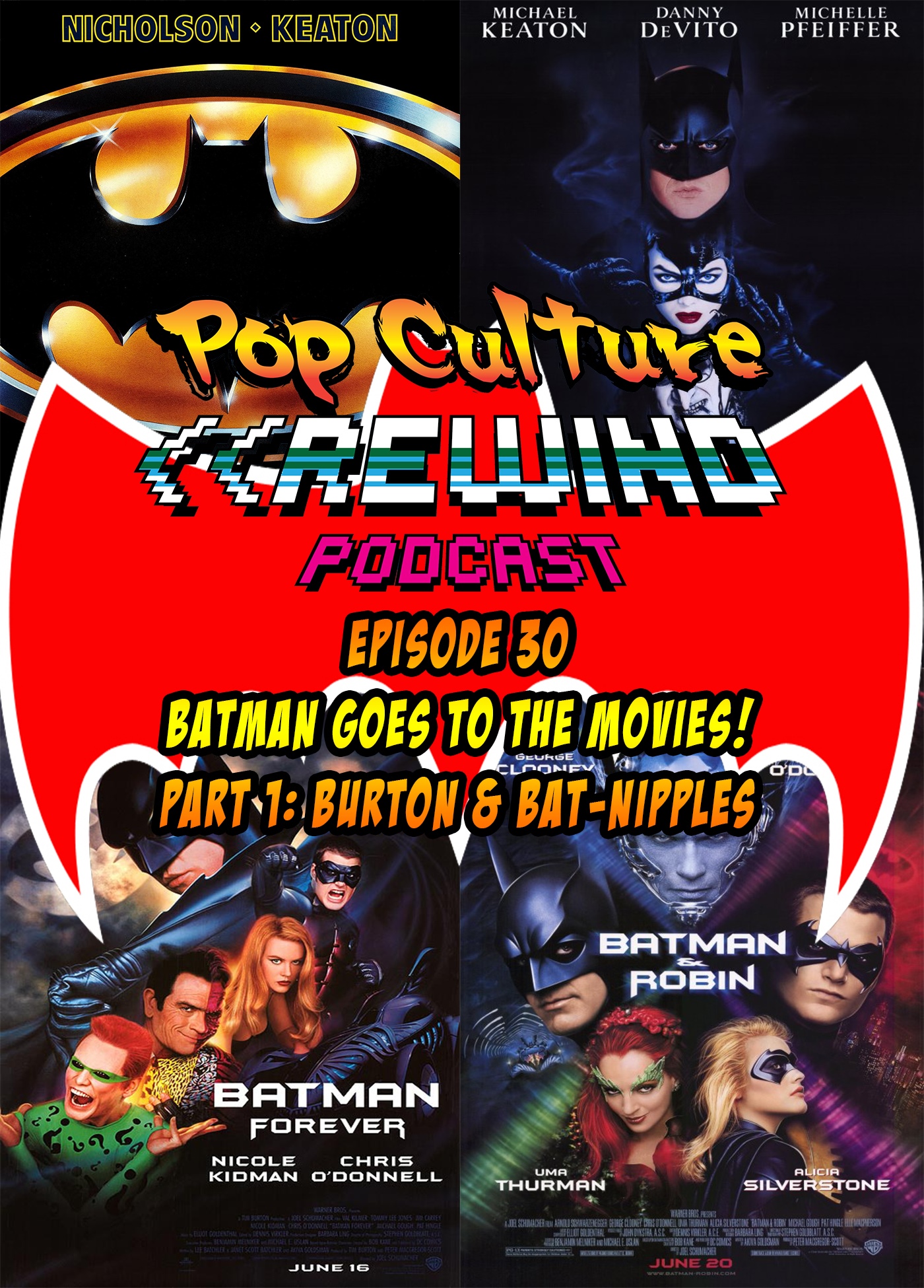 PCR #30 - Batman Goes to the Movies, Part 1: Burton & Bat-Nipples