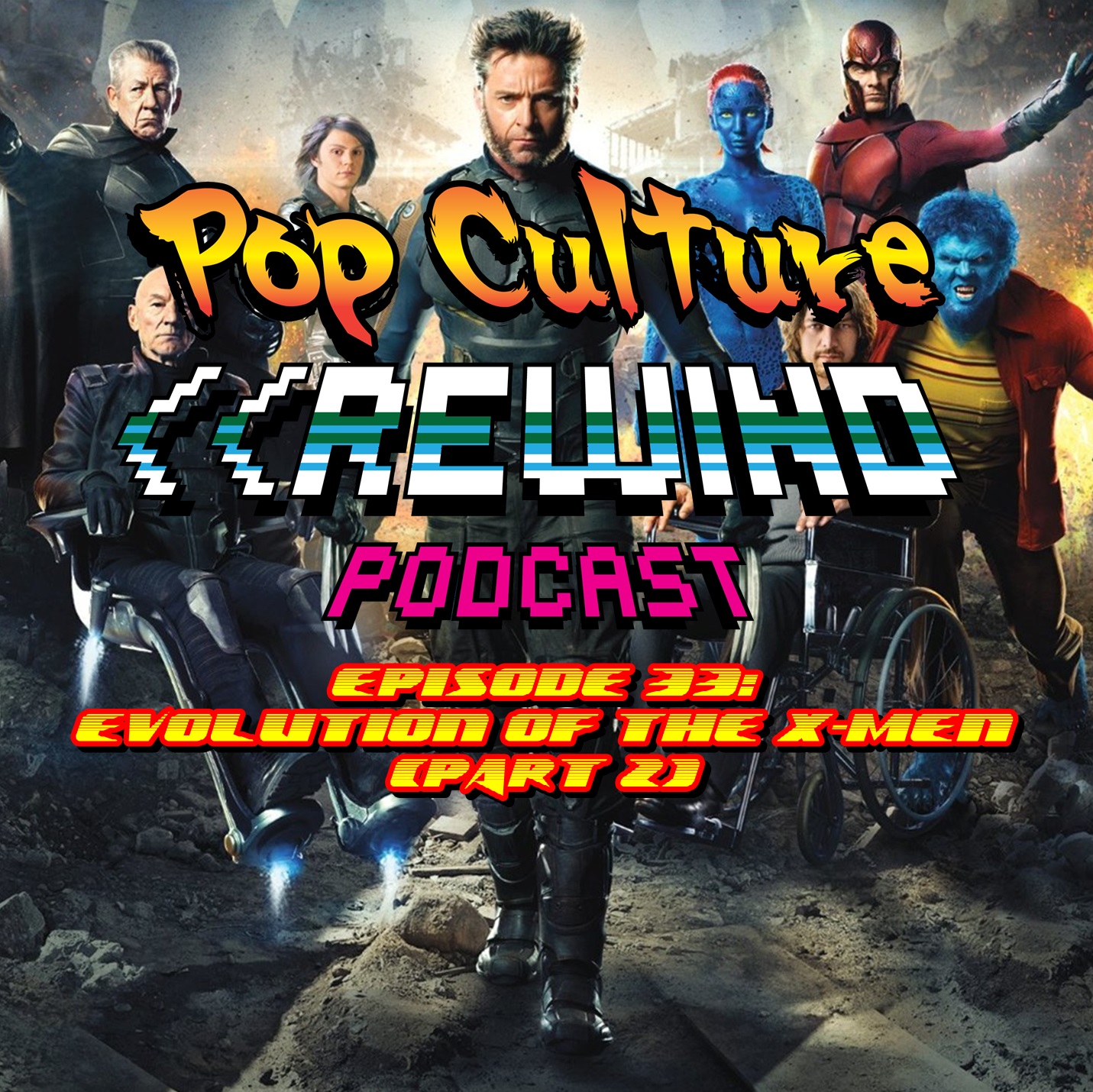 PCR #33 - Evolution of the X-Men (Part 2)