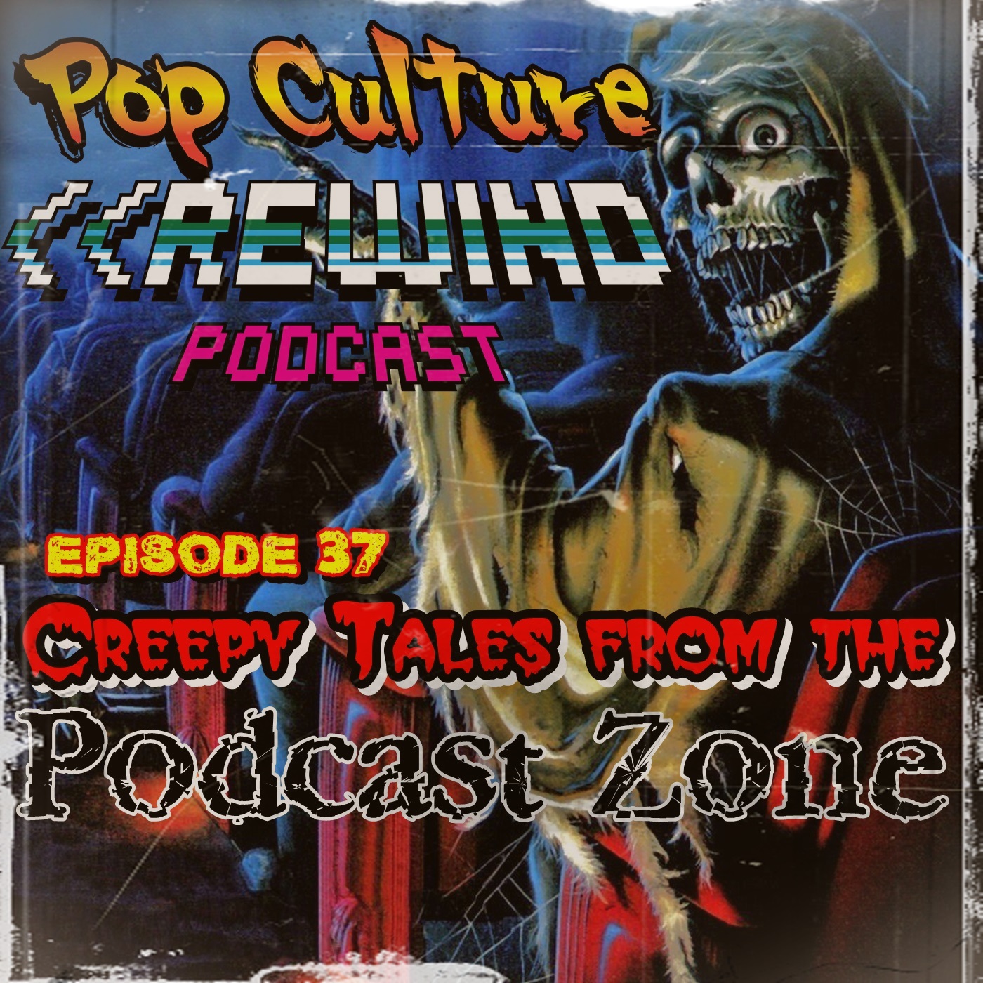 PCR Rewind #37 - Creepy Tales From the Podcast Zone