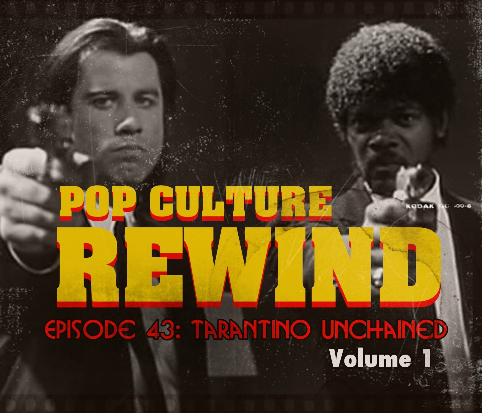 PCR #43 - Tarantino Unchained: Volume 1