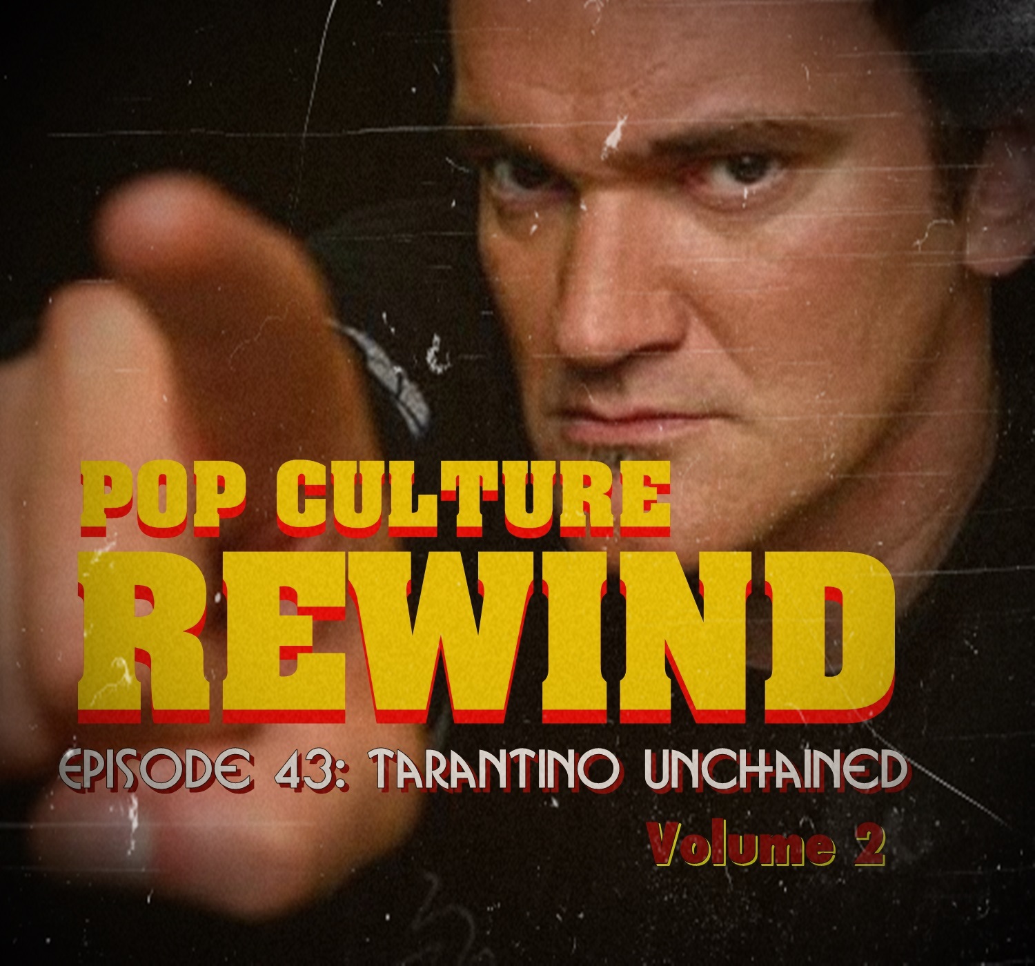 PCR #43 - Tarantino Unchained: Volume 2