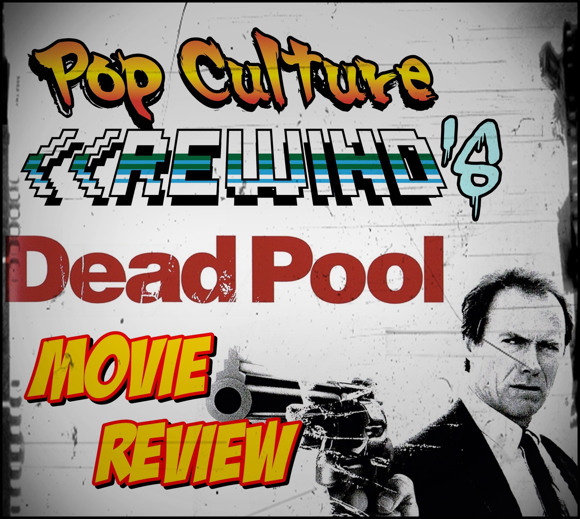 PCR #46 - Deadpool Movie Review