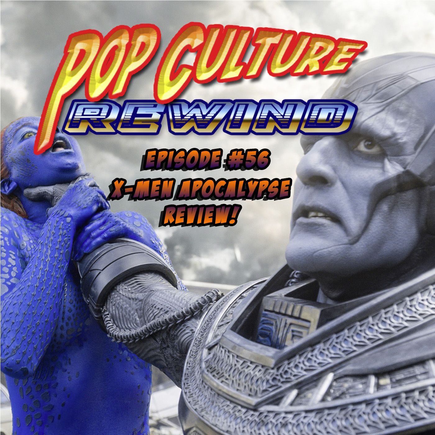 PCR #56 - X-Men: Apocalypse Review!