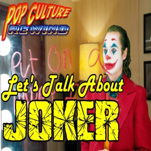 PCR #115 - Let's Talk About Joker