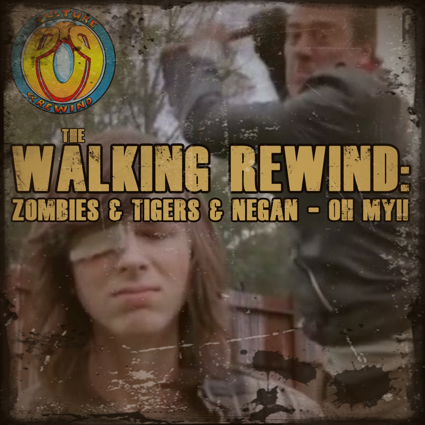 PCR - Walking Rewind #8 - Zombies & Tigers & Negan Oh My!