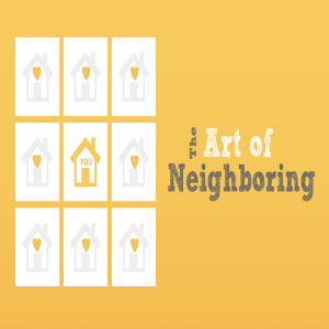 The Art of Neighboring 1/13/19