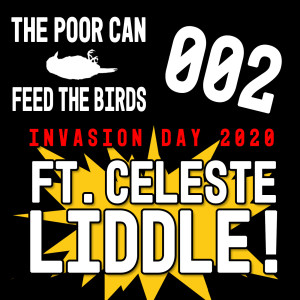 002 - Invasion Day, Bushfires, Energy Beams (ft. Celeste Liddle)