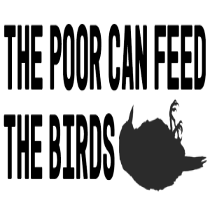 001 - The Poor Can Feed The Birds