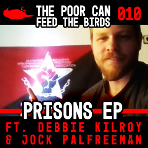 010 - PRISONS ft. Debbie Kilroy & Jock Palfreeman