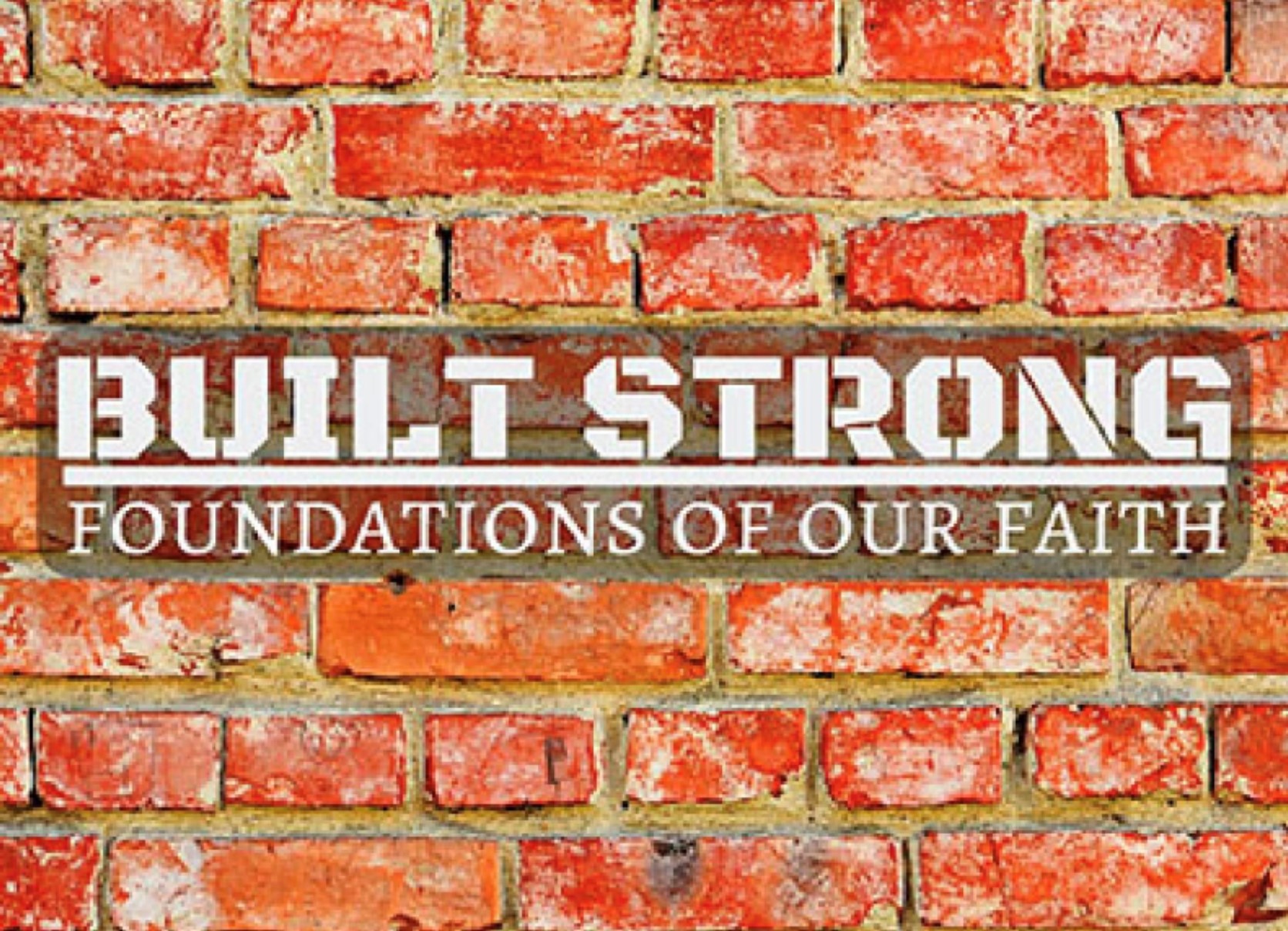 Built Strong: Foundations of Our Faith | God's Divine Word, Part 1 | John Black | 04-03-16