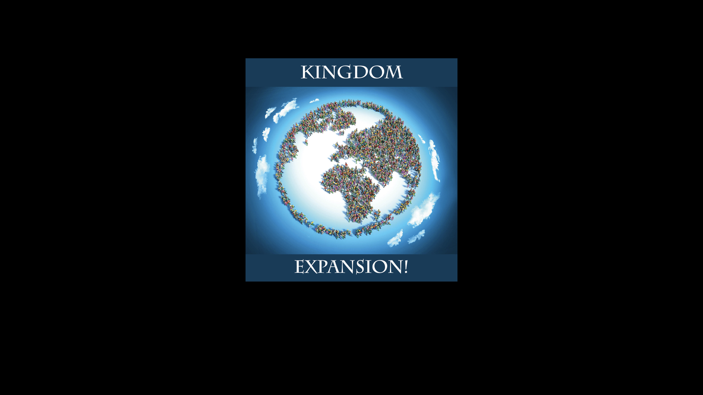 Kingdom Expansion! (Part 1) | John Black | 07-23-17