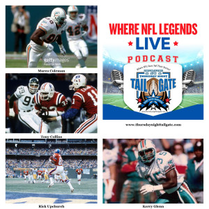 NFL Football: Marco Coleman, Tony Collins, Rick Upchurch, & Kerry Glenn Join Us...