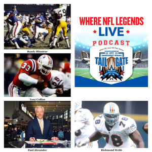 NFL Legends Randy Minniear, Tony Collins, and Richmond Webb Plus Pittsburgh Sports Talk Radio Host Paul Alexander Join Us...
