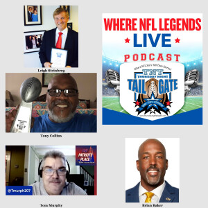 Leigh Steinberg, Tony Collins, Tom Murphy, & Brian Baker Join Us...