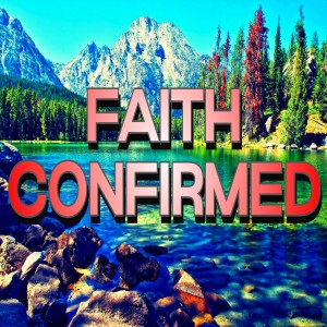 ’Faith Confirmed’