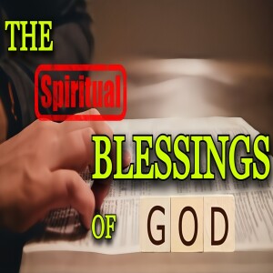 'The Spiritual Blessings of God'