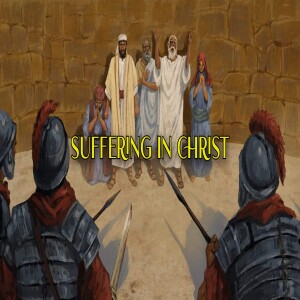 ’Suffering in Christ’