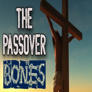 'The Passover Bones'