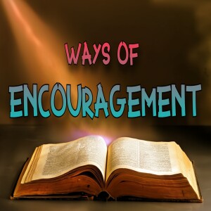 'Ways of Encouragement'