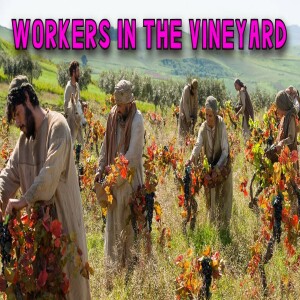 ’Workers in the Vineyard’