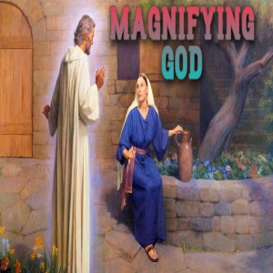 ’Magnifying God’