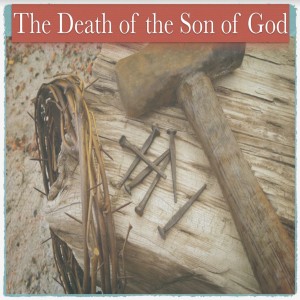 ’The death of the son of God’