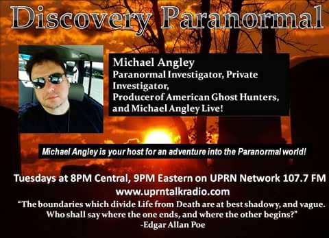      Discovery Paranormal Radio w/ Michael Angley May 06 2017 