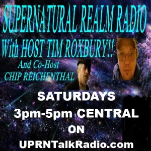 Supernatural Realm with Tim Roxbury and Chip Reichenthal-Special Guest- Andrew Collins.