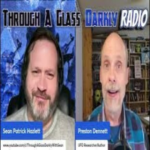 Through A Glass Darkly Radio  Reported ET Races With Preston Dennett