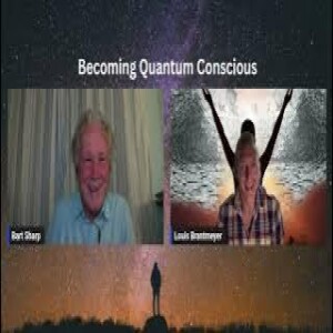 Becoming Quantum Conscious With Bart Sharp Episode  76 Wednesday  6 - 5 2024 2PM CST