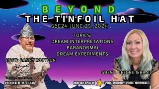 Beyond The Tinfoil Hat: S06E24 - June 25, 2024 - Deedee Jebrail