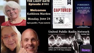 THE LIGHT GATE – Kathleen Marden – UFOs, Spiritual Transformation, Onboard UFO Encounters