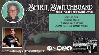 Spirit Switchboard - Martha Hazzard Decker - Paranormal Profiling