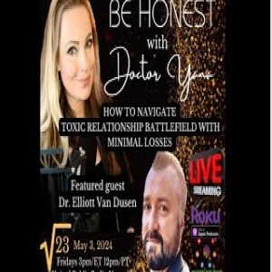 Be Honest Dr Elliott Van Dusen - Navigating Toxic Relationships